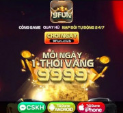 9Fun Club – Vui Giàu Sang – Tải 9Fun APK, iOS, AnDroid uy tín chất lượng